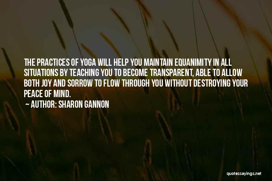 Equanimity Yoga Quotes By Sharon Gannon