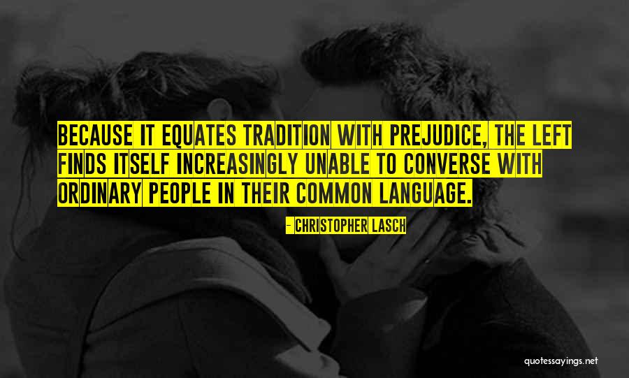 Equates Quotes By Christopher Lasch Equates Quotes By Christopher Lasch