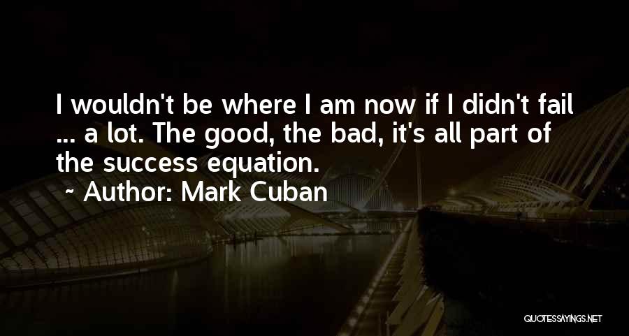 Equation For Success Quotes By Mark Cuban