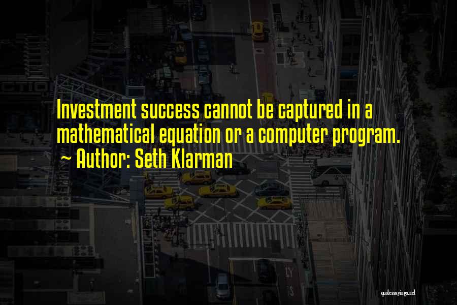 Equation For Success Quotes By Seth Klarman