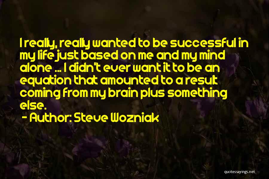Equation For Success Quotes By Steve Wozniak