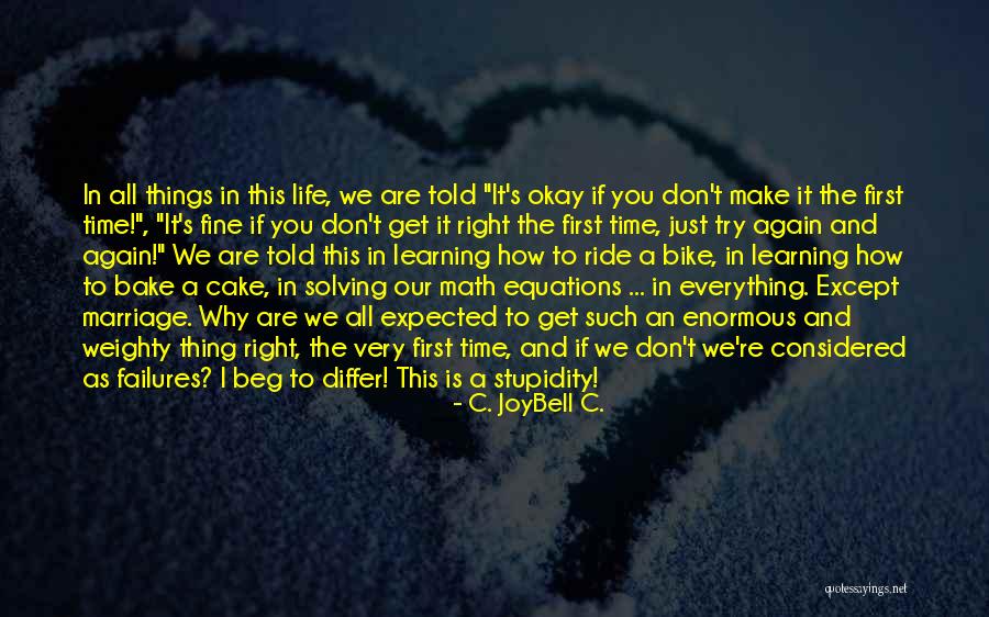 Equations Of Life Quotes By C. JoyBell C. Equations Of Life Quotes By C. JoyBell C.