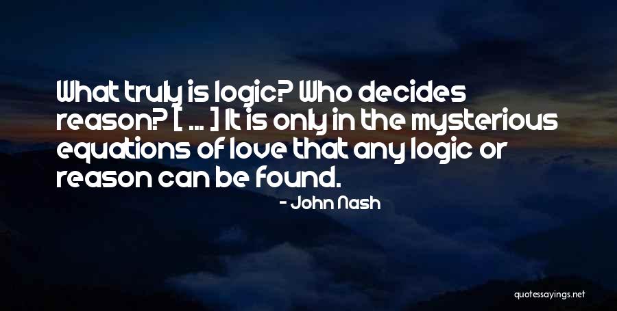 Equations Of Life Quotes By John Nash