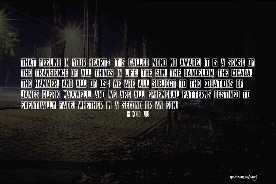 Equations Of Life Quotes By Ken Liu Equations Of Life Quotes By Ken Liu