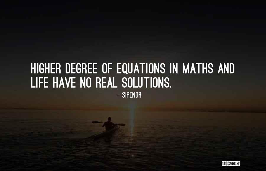 Equations Of Life Quotes By Sipendr