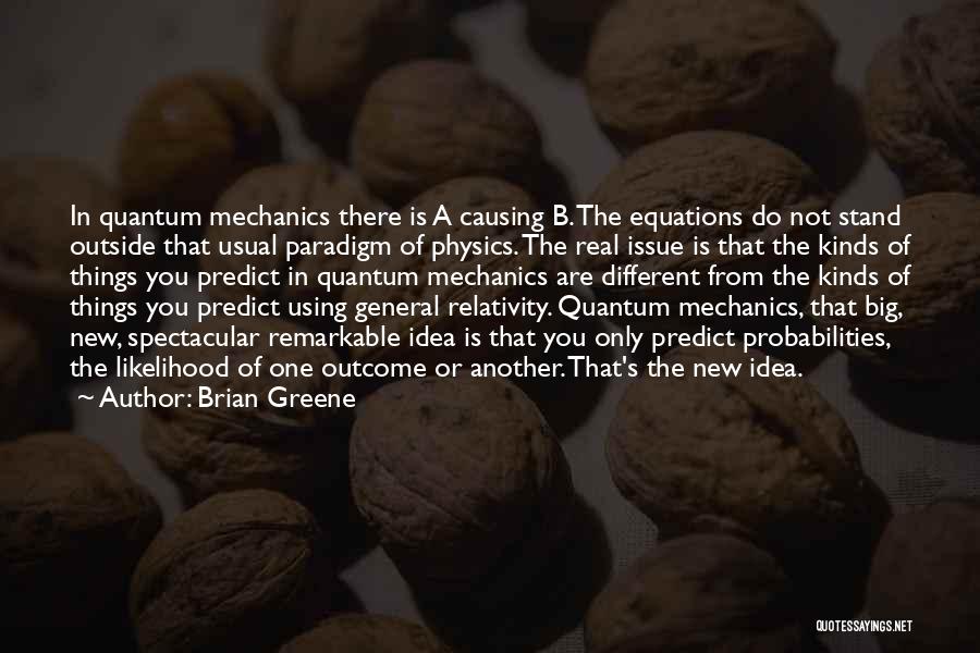 Equations Quotes By Brian Greene