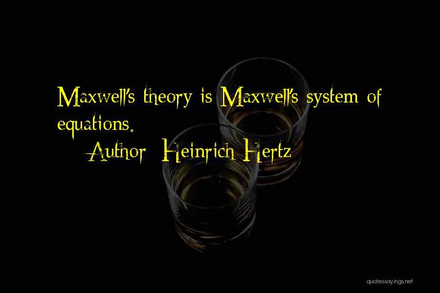 Equations Quotes By Heinrich Hertz