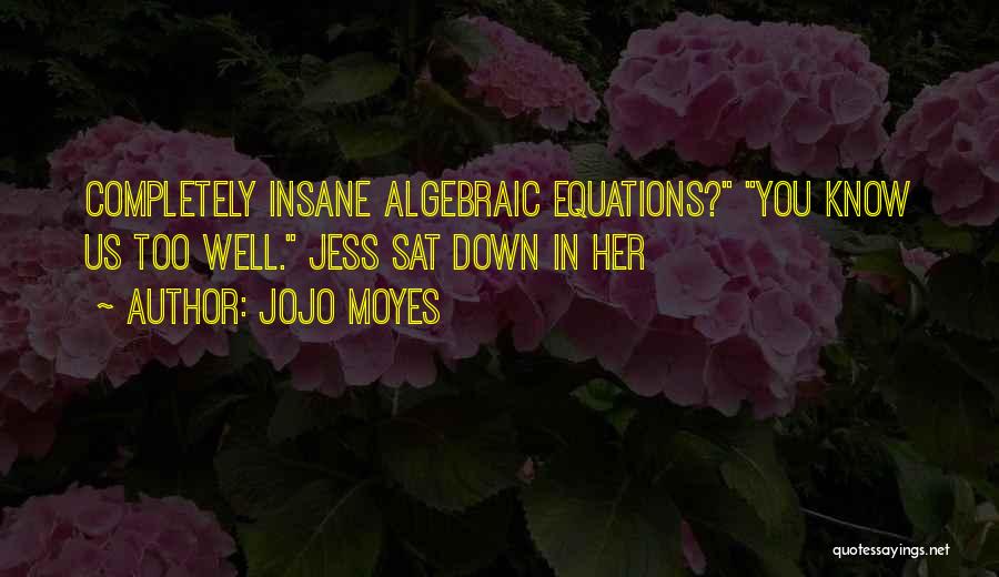 Equations Quotes By Jojo Moyes