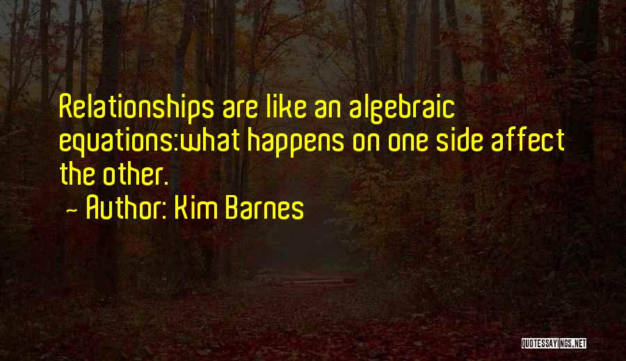 Equations Quotes By Kim Barnes