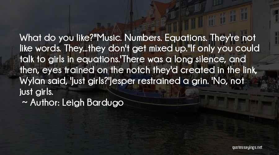 Equations Quotes By Leigh Bardugo