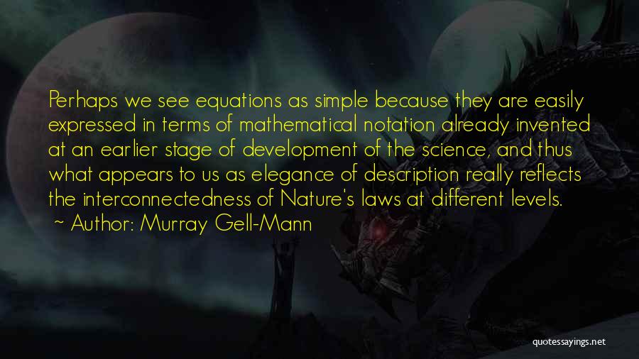 Equations Quotes By Murray Gell-Mann