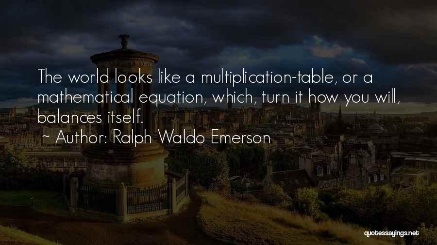 Equations Quotes By Ralph Waldo Emerson