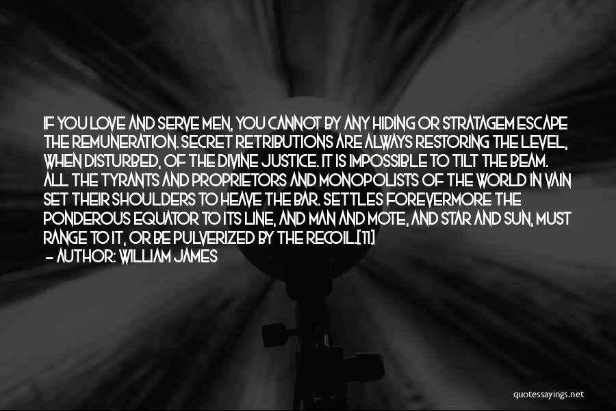 Equator Man Quotes By William James