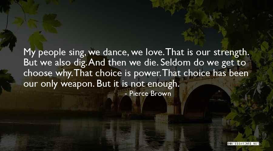 Equatorial Penang Quotes By Pierce Brown Equatorial Penang Quotes By Pierce Brown