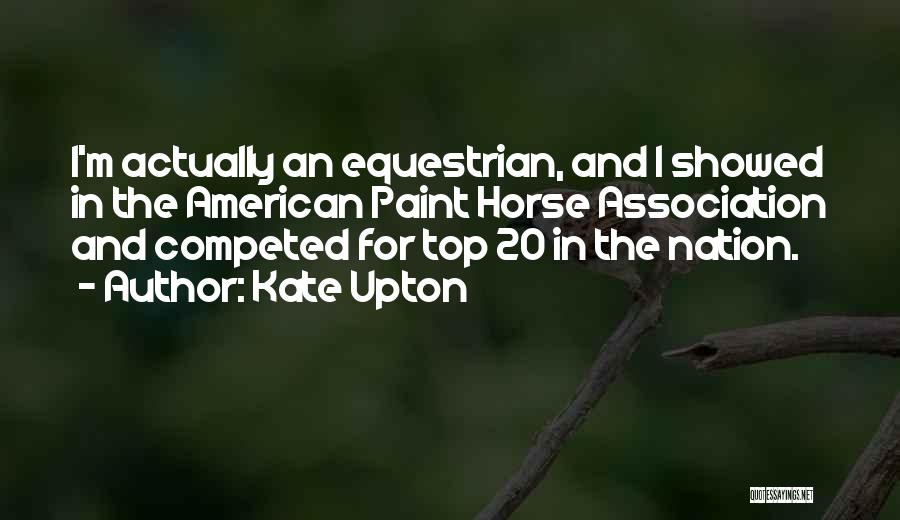 Equestrian Quotes By Kate Upton