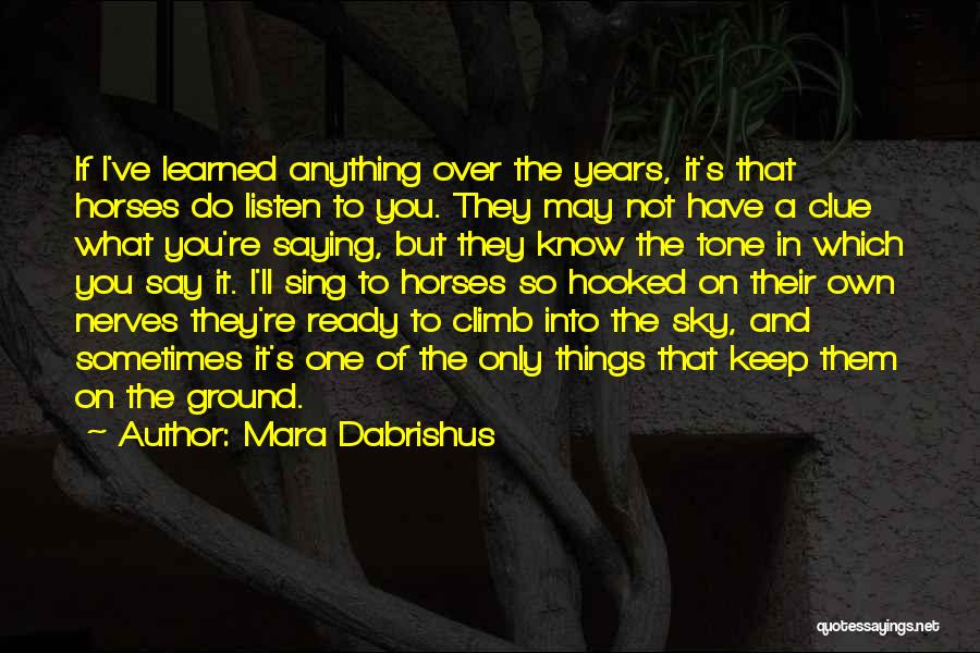 Equestrian Quotes By Mara Dabrishus