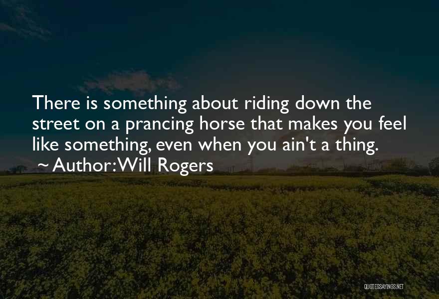 Equestrian Quotes By Will Rogers