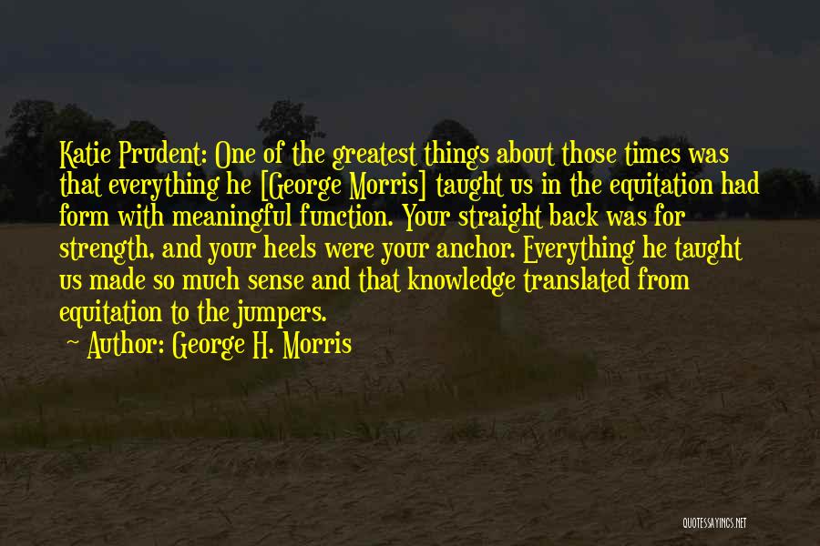 Equestrian Riding Quotes By George H. Morris