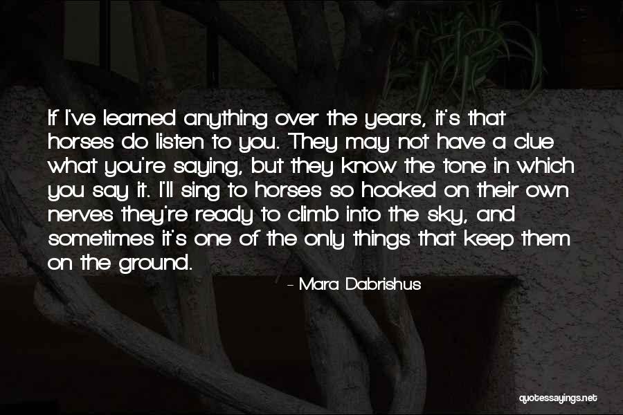 Equestrian Riding Quotes By Mara Dabrishus