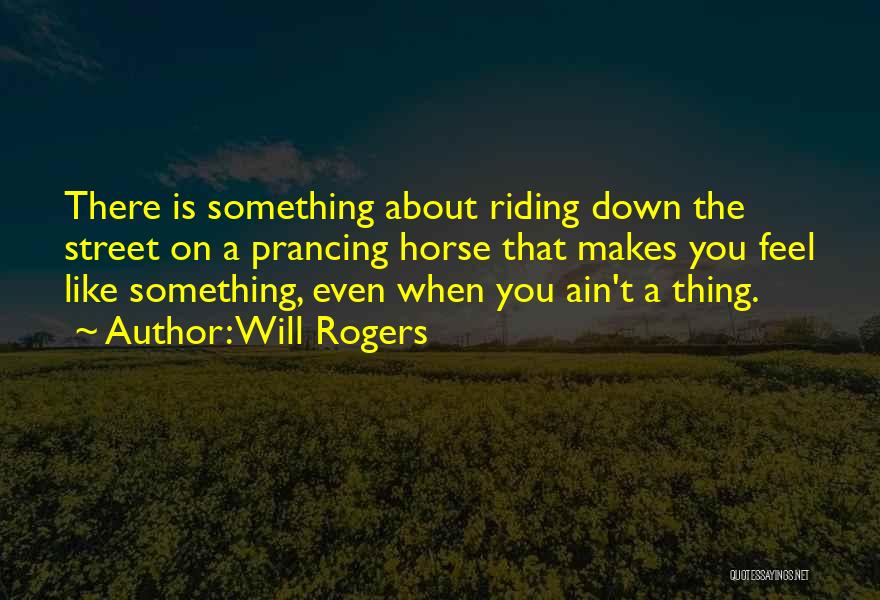 Equestrian Riding Quotes By Will Rogers