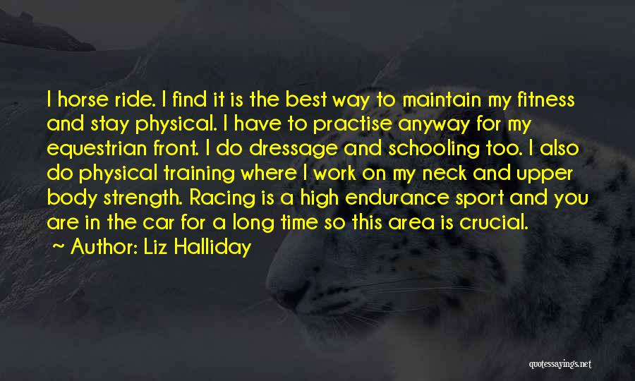 Equestrian Sport Quotes By Liz Halliday