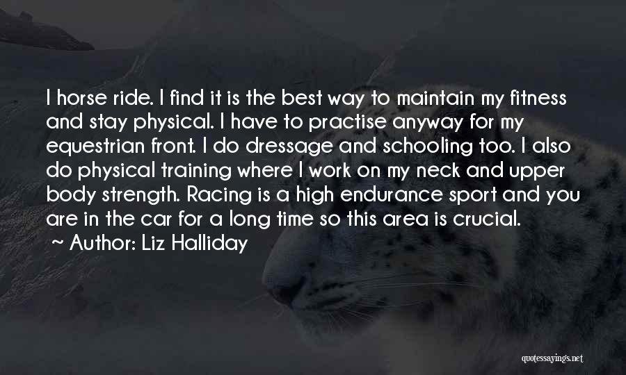 Equestrian Sports Quotes By Liz Halliday