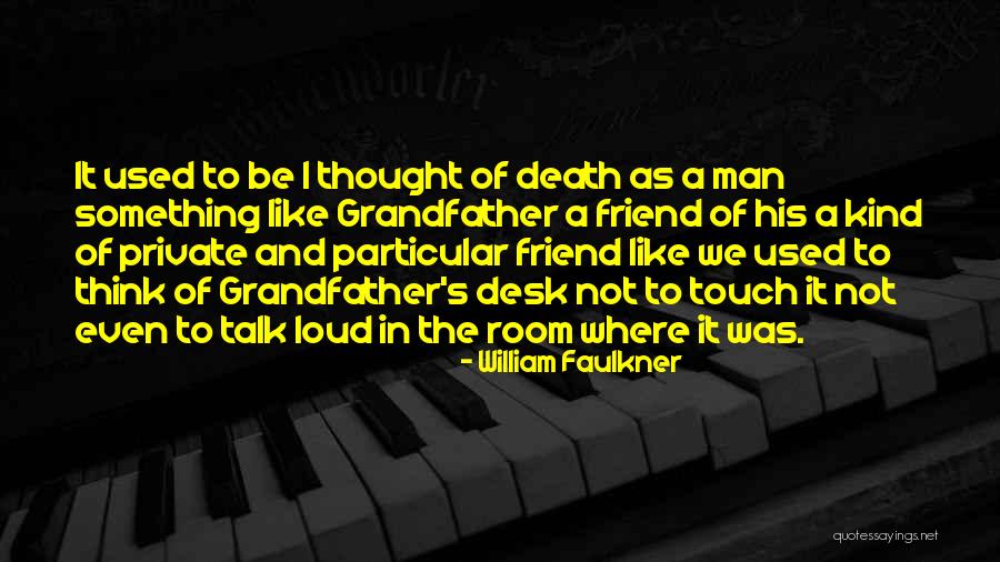 Equihua Debra Quotes By William Faulkner Equihua Debra Quotes By William Faulkner