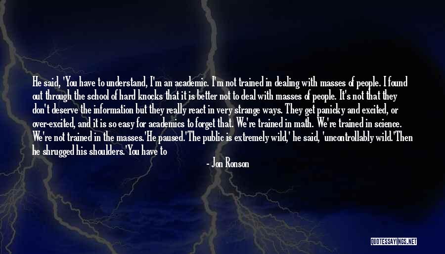 Equilibration Psychology Quotes By Jon Ronson Equilibration Psychology Quotes By Jon Ronson