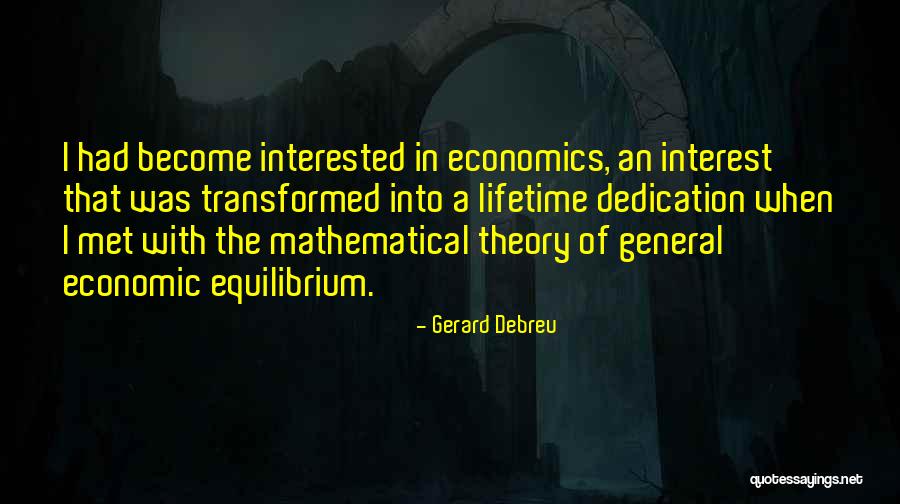 Equilibrium Theory Quotes By Gerard Debreu Equilibrium Theory Quotes By Gerard Debreu