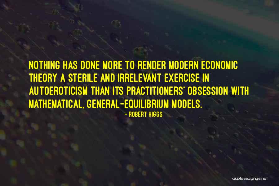 Equilibrium Theory Quotes By Robert Higgs Equilibrium Theory Quotes By Robert Higgs