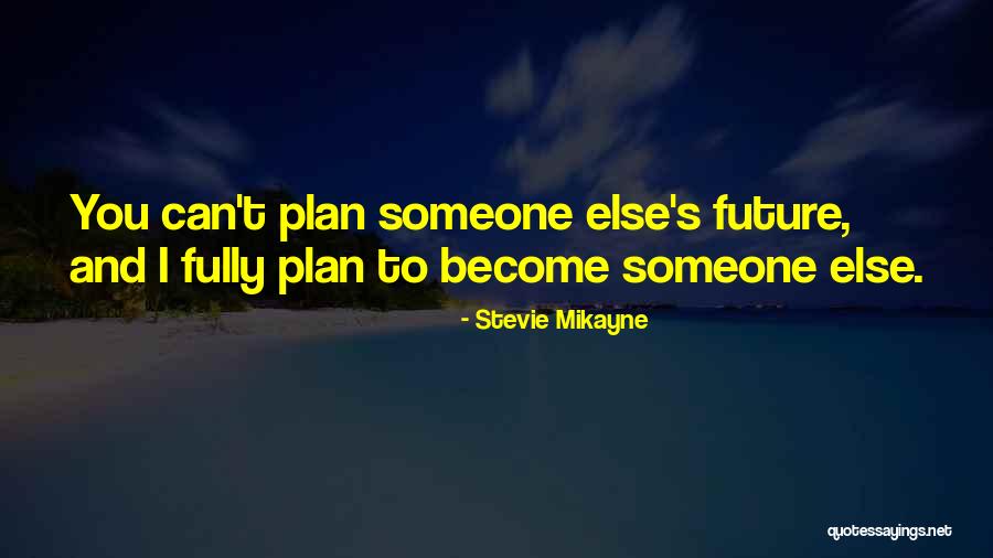 Equinavia Quotes By Stevie Mikayne