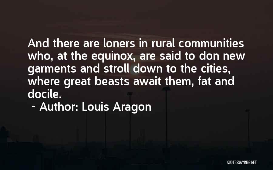 Equinox Quotes By Louis Aragon