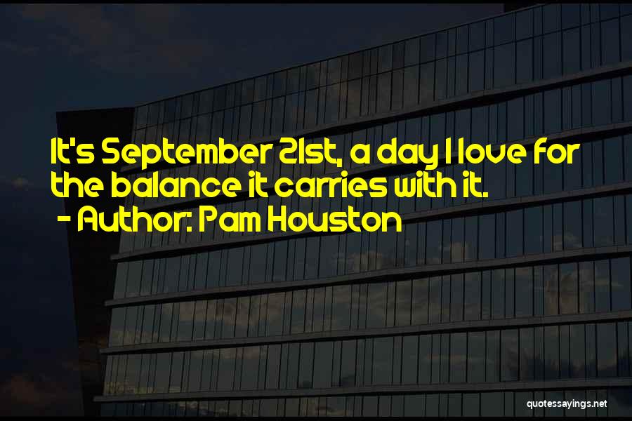 Equinox Quotes By Pam Houston