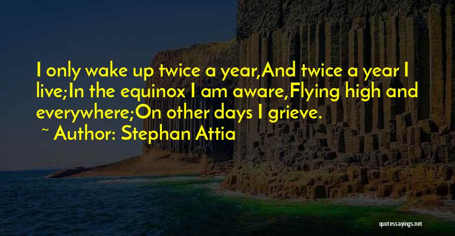 Equinox Quotes By Stephan Attia