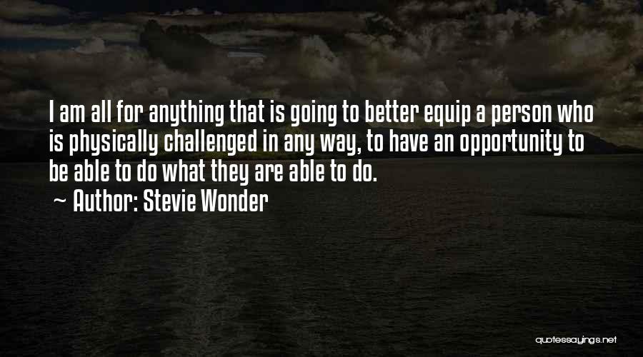 Equip Quotes By Stevie Wonder