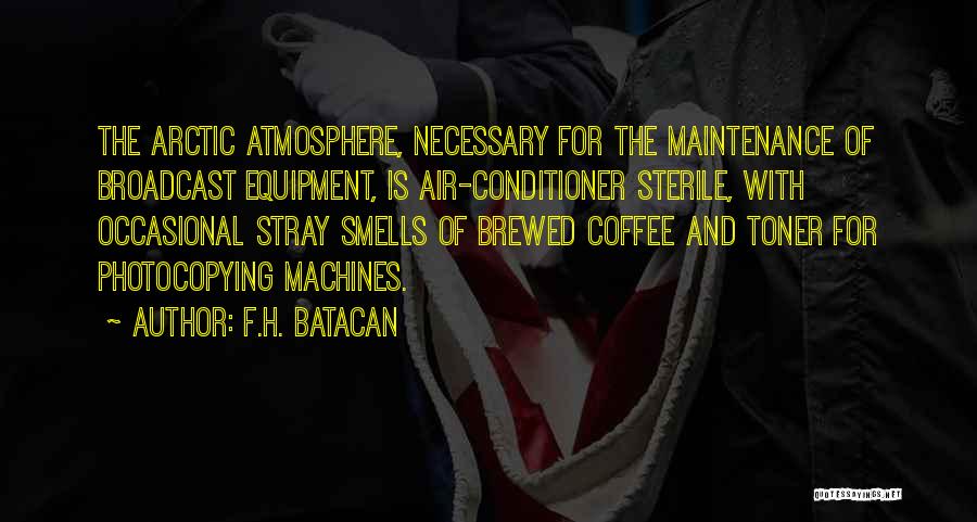 Equipment Maintenance Quotes By F.H. Batacan