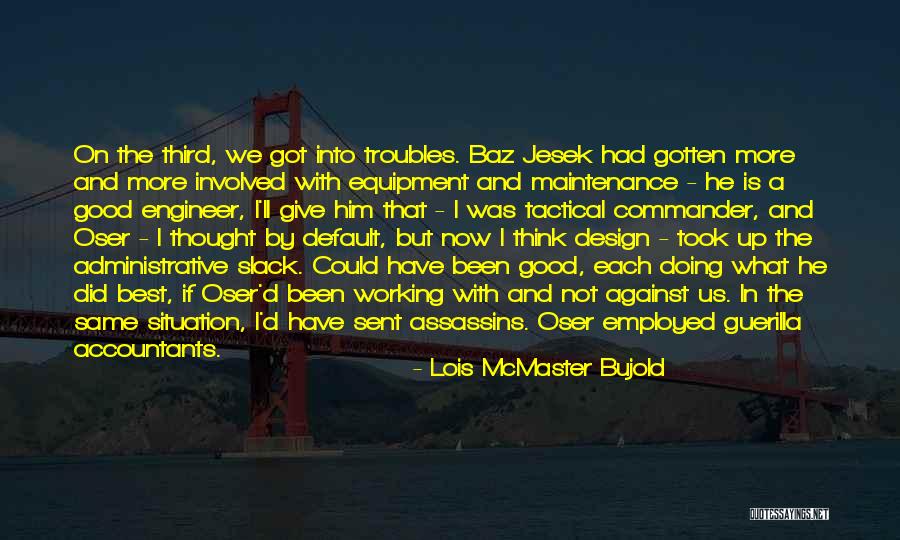 Equipment Maintenance Quotes By Lois McMaster Bujold