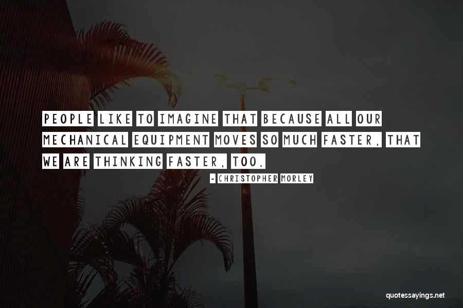 Equipment Quotes By Christopher Morley Equipment Quotes By Christopher Morley