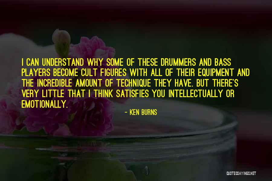 Equipment Quotes By Ken Burns