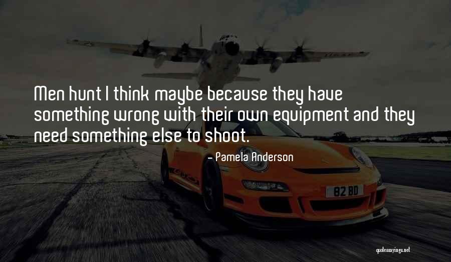 Equipment Quotes By Pamela Anderson