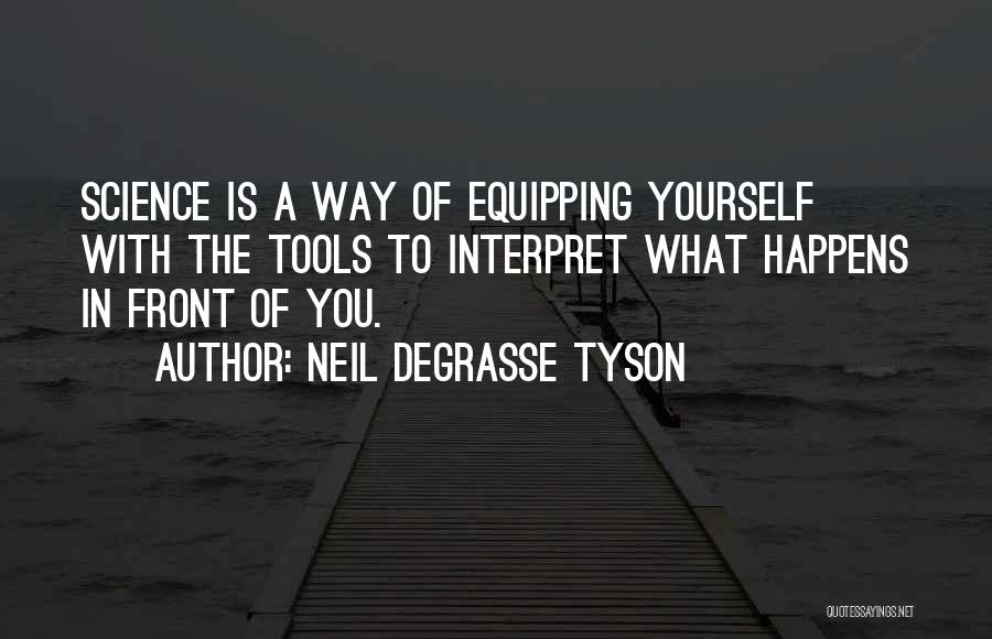 Equipping Others Quotes By Neil DeGrasse Tyson