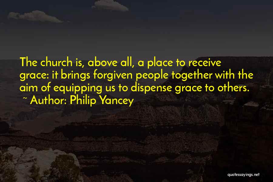 Equipping Others Quotes By Philip Yancey