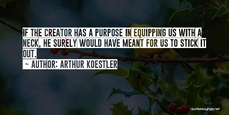 Equipping Quotes By Arthur Koestler