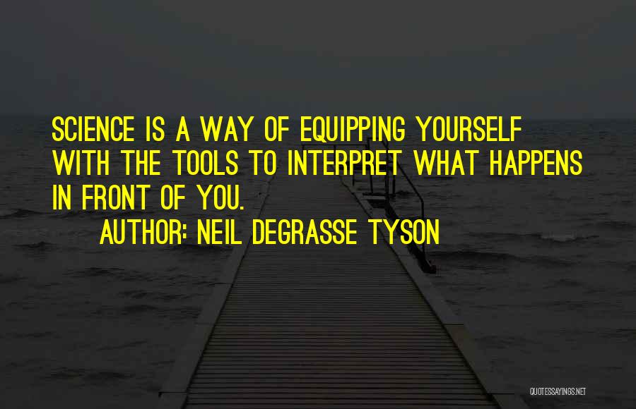 Equipping Quotes By Neil DeGrasse Tyson