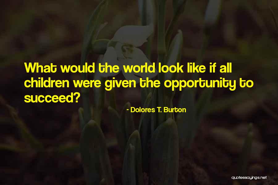 Equity For Children Quotes By Dolores T. Burton Equity For Children Quotes By Dolores T. Burton