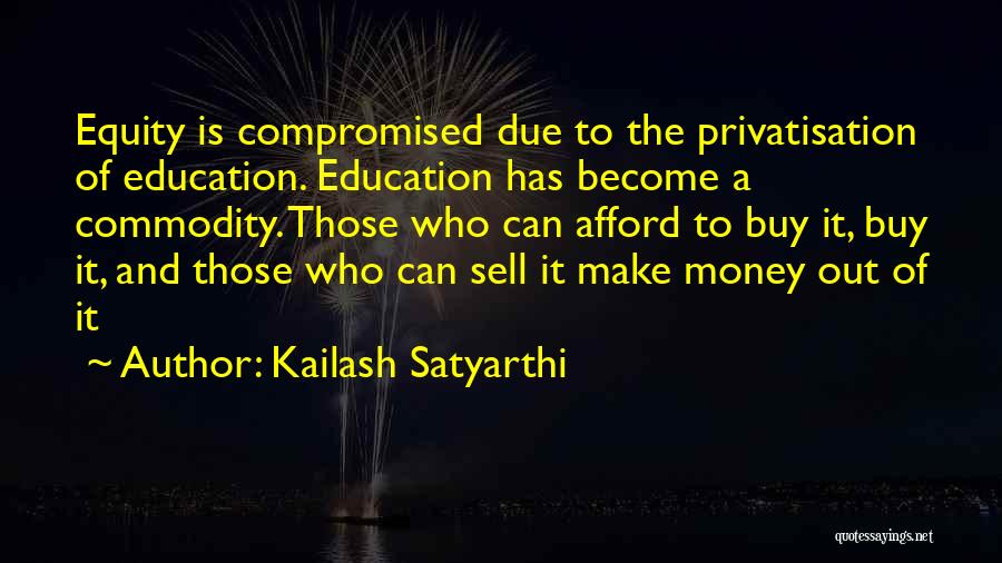 Equity In Education Quotes By Kailash Satyarthi