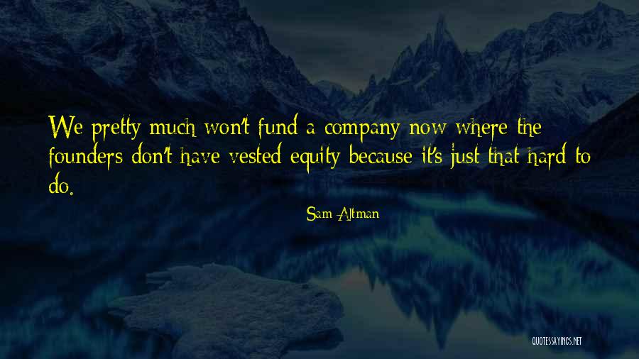 Equity Quotes By Sam Altman Equity Quotes By Sam Altman