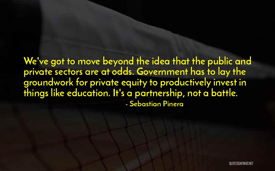 Equity Quotes By Sebastian Pinera