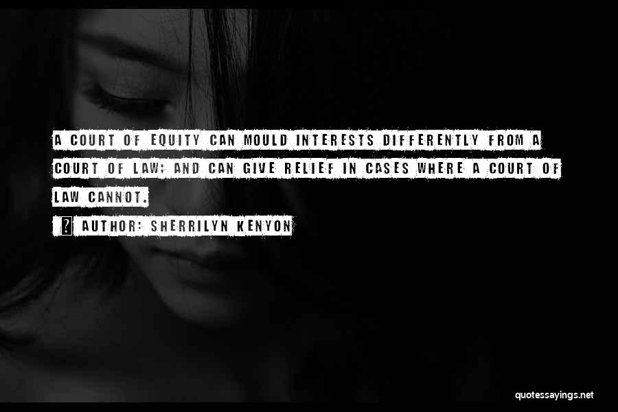 Equity Quotes By Sherrilyn Kenyon