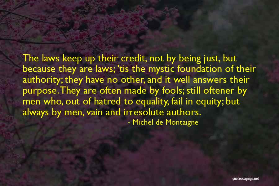 Equity Vs Equality Quotes By Michel De Montaigne Equity Vs Equality Quotes By Michel De Montaigne